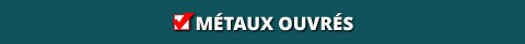 Métaux ouvrés